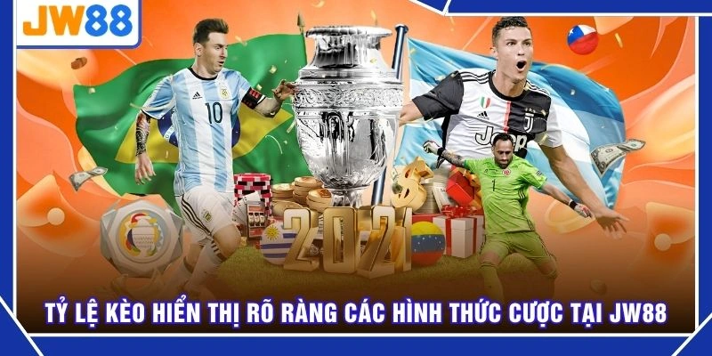 Tỷ lệ kèo hiển thị rõ ràng các hình thức cược tại JW88